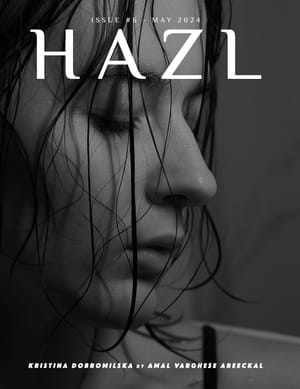 HAZL Magazine Issue #6 -  May 2024 Launched Worldwide